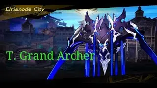 [Elsword IT] T. Grand Archer - Elrianode City (Elrianode) #1