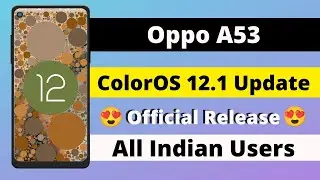 Oppo A53 ColorOs 12.1-Android 12 Update | 10+ New Features | Heating Problem 🔥 | Oppo A53 New Update