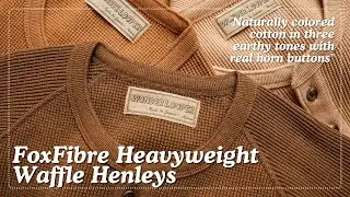 FoxFibre&reg; Heavyweight Waffle Henleys - Made From Naturally Colored Cotton in Three Earthy Tones