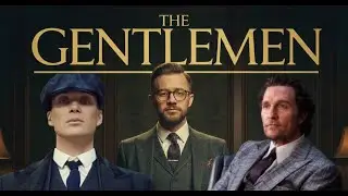 The Gentlemen: Upgraded Version of Peaky Blinders?