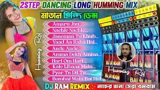  2Step Top Dancing Humming Mix 💥 Dj Ram Remix 📀 Hindi Matal Dance Special Dj Song 2025 💥 Humming Raj