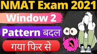 NMAT Paper Pattern Changed - Window 2 Analysis [Must Watch If Your NMAT is Near]