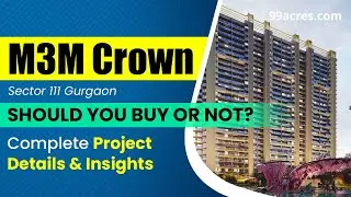 Explore M3M Crown: A Detailed Project Review &ndash; Sector 111, Gurgaon
