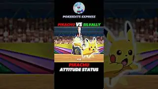 ASH PIKACHU VS SILVALLY ll PIKACHU ATTITUDE STATUS ll #shorts #pokemon #edit