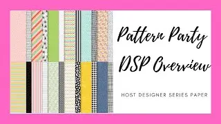 Pattern Party Designer Series Paper Overview