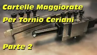 Realizzare Cartelle Porta Utensili Maggiorate per Tornio Ceriani Parte 2 #048