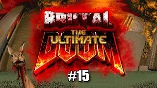 Let's Play Ultimate Doom with Brutal Doom - episode #15