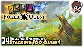 BULLYING ENEMIES BY STACKING 100 CURSE!! | Let's Play Poker Quest | Part 24 | PC Gameplay