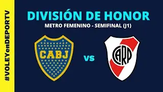 Boca Jrs. vs River Plate - División de Honor - Metro Femenino Vóley - Semifinal - Juego 1