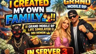 I Created My Own Family 👪 || Grand Mobile Rp Life Simulator || MH Demon 👑 ||