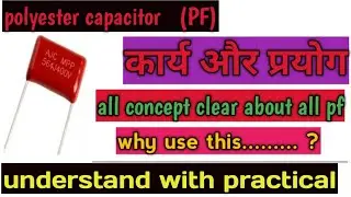polyester capacitor || full explanation || use of pf
