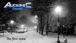 THE FIRST SNOW (Audienic Deep) * ambient chillout