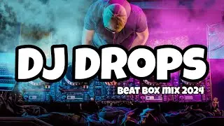 Loovy -Dj Drops Beat Box Mix 2024