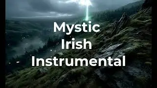 Mystic Irish Music | Original Celtic Folk Instrumental 2025 🌿🎻✨ #celticmusic #irishfolk