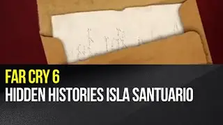 Far Cry 6 - Hidden Histories Isla Santuario