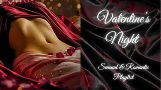 Romantic Valentine’s Mix – Soft & Intimate Night Vibes #valentinesday  #saintvalentinesday