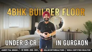 4BHK Builder Floor Under ₹3 Crore in Gurgaon | Sellworthrealtors