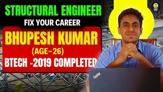 A Structural Engineer's Story | Bhupendra Kumar | Fix Your Career #civilengineer
