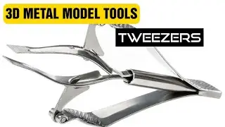 3D Metal Model Basics - Tweezers which ones are best?
