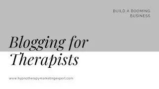 Blogging for Therapists - How a Good Therapy Blog Can Make You Money