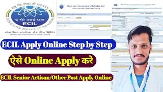 ECIL Form fill up | ECIL Recruitment Apply online | ECIL ITI Senior Artisan apply online | Ecil jobs