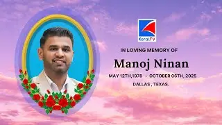 [ KERAL TV ] Memorial  Service of Manoj Ninan , Dallas, Texas.