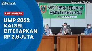 UMP 2022 Kalsel Ditetapkan Rp 2,9 juta