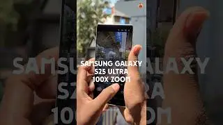 Samsung Galaxy S25 Ultra 100X Zoom Test Candid chandru #shorts