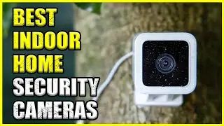 The Best Indoor Home Security Cameras for 2021