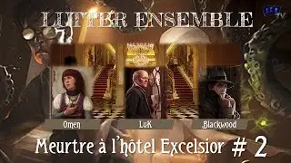 Lutter Ensemble 8 - Roland, Wendy et Carson contre l'Hôtel Excelsior 2/2