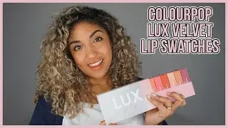 Colourpop Lux Velvet Lip Swatches