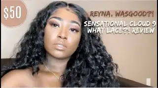 REYNA, WHATS GOOD?! | Sensational Cloud 9 What Lace Series 'REYNA' Review