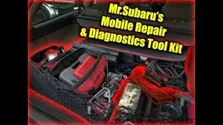 Mr. Subaru's Mobile Repair & Diagnostics Tool Kit