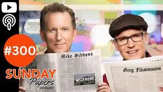 Sunday Papers w/ Greg and Mike Ep: 300 2/8/26