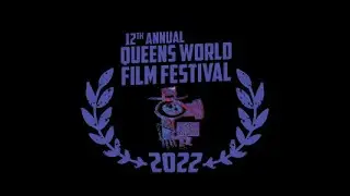 Queens World Film Festival: A 12 year retrospective.
