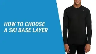How to choose a ski base layer