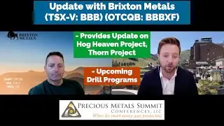 Brixton Metals Provides Update on Hog Heaven Project, Thorn Project and Upcoming Drill Programs