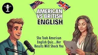 I Tried British and American English for 30 Days Here's What Happened