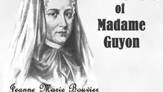 The Autobiography of Madam Guyon by Jeanne Marie Bouvier de la Motte GUYON Part 1/2 | Audio Book