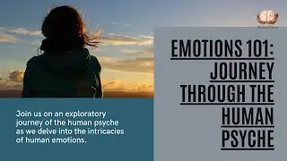 Emotions 101: A Journey Through the Human Psyche