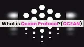 What is Ocean Protocol? (OCEAN)