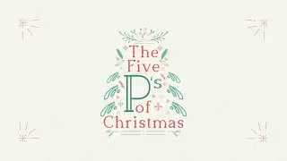 The 5 Ps of Christmas:  Protection  - Pastor Brent Hall