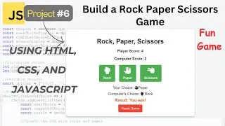 Build a Rock Paper Scissors Game | HTML, CSS & JavaScript Tutorial for Beginners