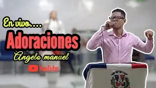 🚨 Adoraciones en vivo 🔹️Angelo manuel 🚨