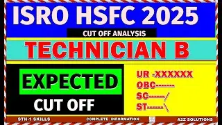 isro hsfc technician b cutoff 2025 | isro technician b cutoff | technician b isro hsfc cutoff 2025
