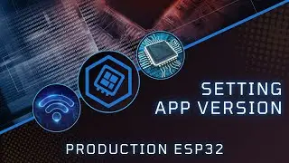 Production ESP32: Setting App Version
