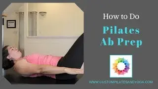 How to Do Pilates Ab Prep