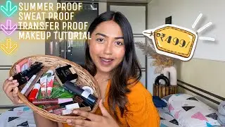 UNDER ₹500 SUMMER-PROOF SWEAT PROOF NON TRANSFER MAKEUP TUTORIAL | LONG LASTING BASE MAKEUP TRICKS