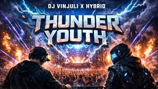 HYBRID VINJULI Thunder Youth | Epic Hybrid EDM Trap 2025, Heavy Bass Drop & Festival Anthem
