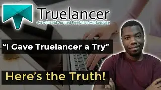  Truelancer Review | My First Freelance Job on Truelancer: What I Learned from My First Project!
